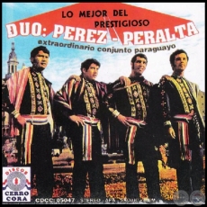 LO MEJOR DEL PRESTIGIOSO DÚO PÉREZ PERALTA extraordinario grupo paraguayo - Año 1972